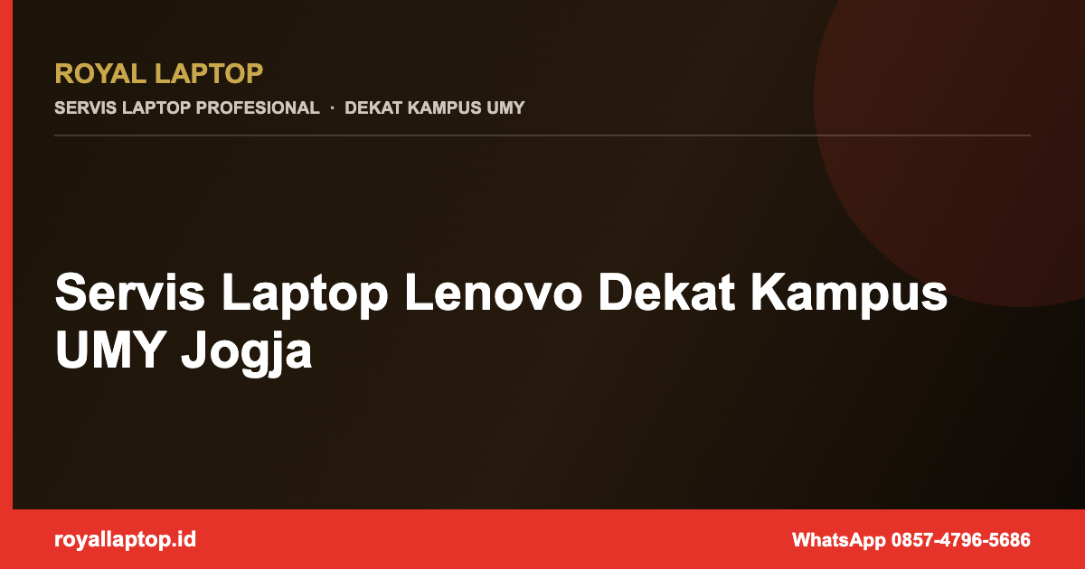 Servis Laptop Lenovo Dekat Kampus UMY Jogja