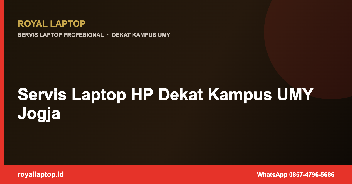 Servis Laptop HP Dekat Kampus UMY Jogja