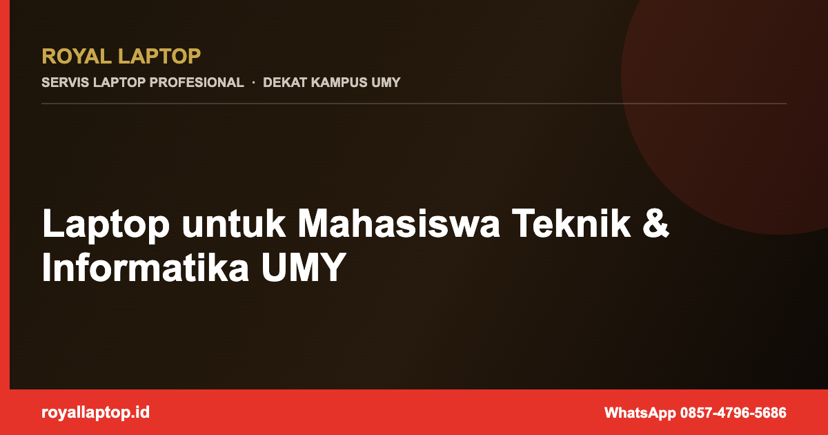 Laptop untuk Mahasiswa Teknik & Informatika UMY