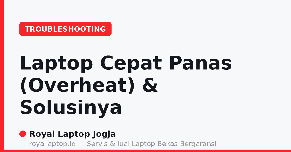 Coverhd Laptop Cepat Panas Overheat